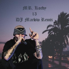 MR. Kordy -13 (وطول ما صحبي غايب) - DJ Marlow Remix