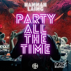 Hannah Laing - Party All The Time (D-Zire Bootleg) (FREE DOWNLOAD)