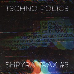 SHPYRA TRAX #5