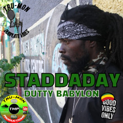 STADDADAY - Dutty Babylon / TruMon Dubplate
