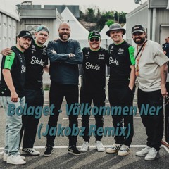Välkommen Ner - Bolaget (Jakobz Remix)