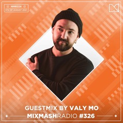 Laidback Luke Presents: Valy Mo Guestmix | Mixmash Radio #326
