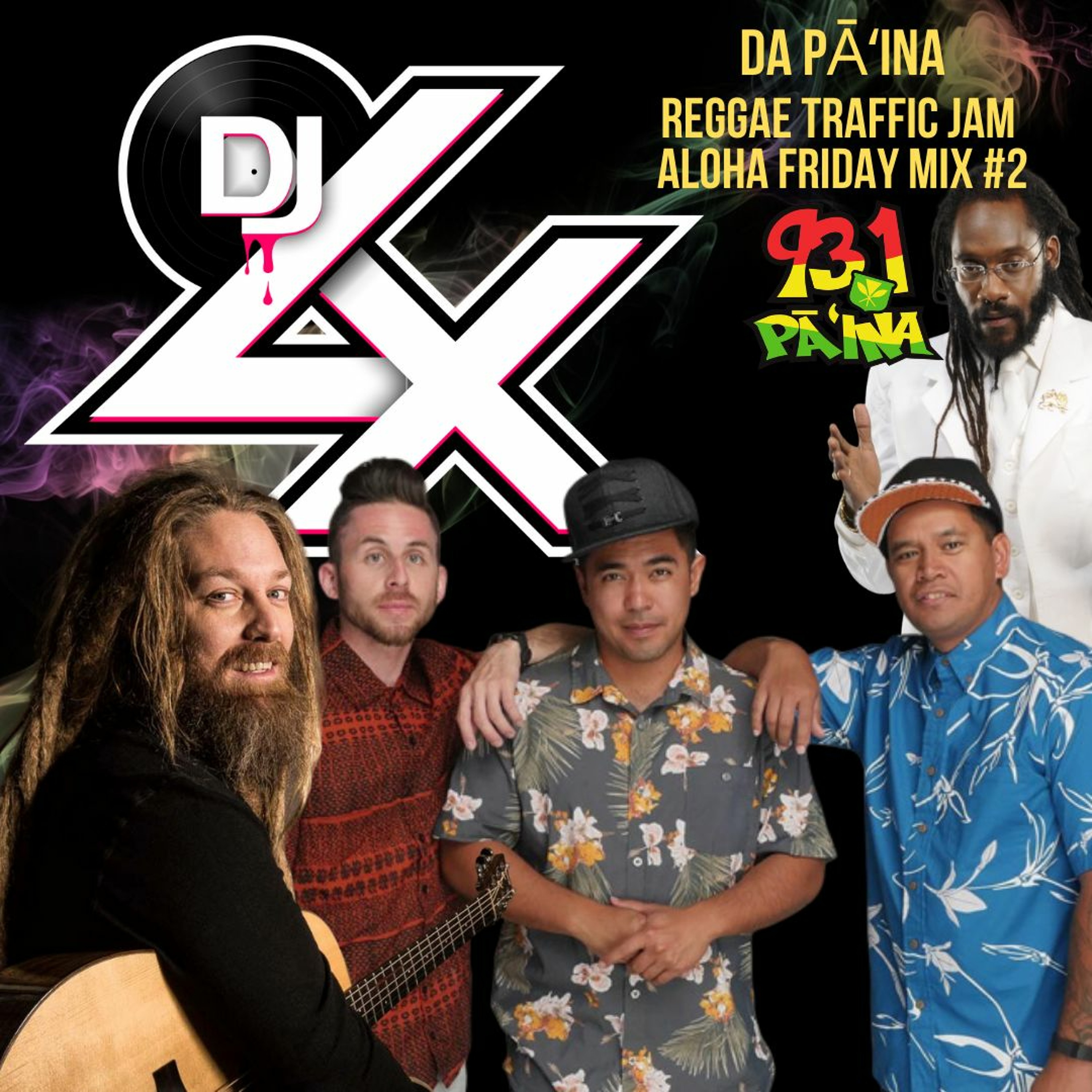 MAUI DJ - DJ LX 93.1 DA PĀʻINA REGGAE TRAFFIC JAM ALOHA FRIDAY MIX #2