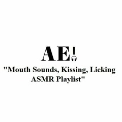 ASMR Mouth Sounds, Kissing, & Licking Playlist!
