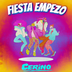 Fiesta Empezo - DJ CERINO
