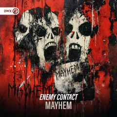 Enemy Contact - Mayhem (DWX Copyright Free)