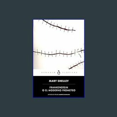 {ebook} 📕 Frankenstein o el moderno Prometeo / Frankenstein (Spanish Edition)     Mass Market Pape
