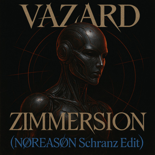 Free DL | Vazard - Zimmersion (NØREASØN Schranz Edit) [17DA-01]