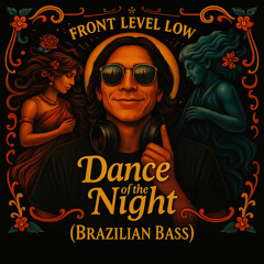 Dance of the Night (Brazilian Bass) [feat. Elena Rowe]
