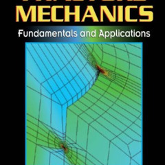 Access PDF ✉️ Fracture Mechanics: Fundamentals and Applications, Third Edition by  Te