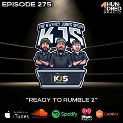 KJS | Minisode 275 - "Ready To Rumble 2"