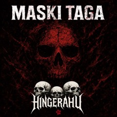 MASKI TAGA//BEHIND A MASK