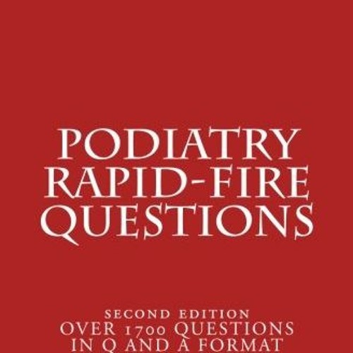 DOWNLOAD KINDLE 🎯 Podiatry Rapid Fire Questions by  Eric Shi EBOOK EPUB KINDLE PDF