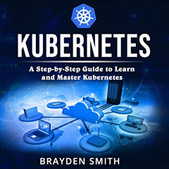DOWNLOAD EBOOK 📜 Kubernetes: A Step-by-Step Guide to Learn and Master Kubernetes by