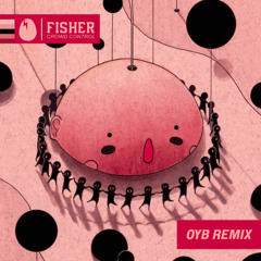 Fisher - Crowd Control (OYB Remix)