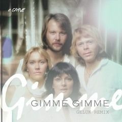 ABBA - Gimme! Gimme! Gimme! (Geluk Remix)