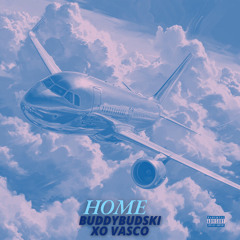 HOME (FT. XO Vasco) (Prod. Cloak)