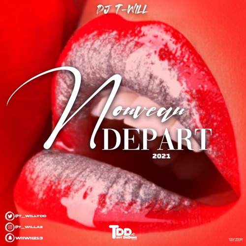 DJ T-Will - Nouveau Départ (Zouk 2021)