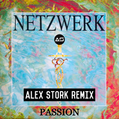 NETZWERK - Passion (Alex Stork Remix)