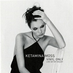 KETAMINA MOSS