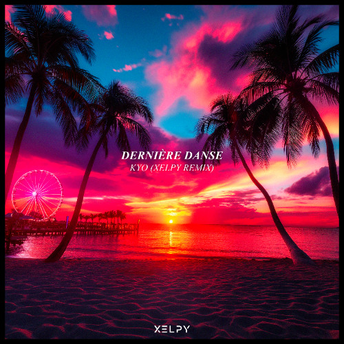 Kyo - Dernière Danse (Xelpy Remix)