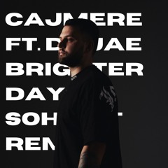 Cajmere ft. Dajae - Brighter Days (Sohowt Remix)