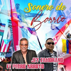 Sonero de Barrio - Jey Zamorano Ft Pedro Arroyo
