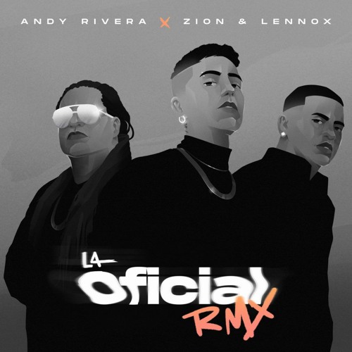 Andy Rivera, Zion & Lennox - La Oficial Remix  (Aviid Rmx-David Rd)100 Bpm