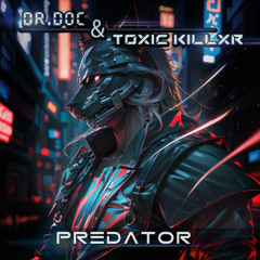 Dr. Doc, Toxic Killxr - Predator