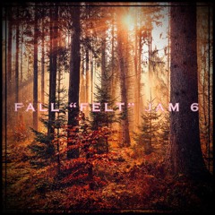 Fall "Felt" Jam 6