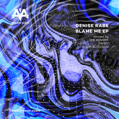 Denise Rabe - Blame Me (The Advent Remix)[Premiere | ARKIO16]