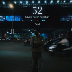 Kayan, Karan Kanchan, - 52 (UKG Edit)