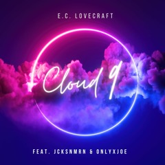 CLOUDNINE! (feat. JcksnMrn & onlyxjoe)