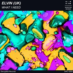 Elvin (UK) - What I Need