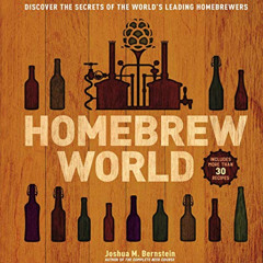 [READ] EPUB 📕 Homebrew World: Discover the Secrets of the World’s Leading Homebrewer