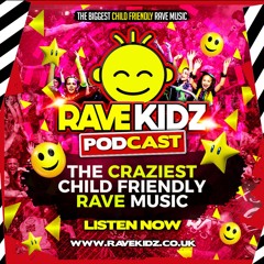 RAVE-KIDZ PODCAST: Episode 1 - Rave-Kidz DJs