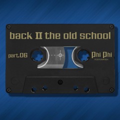 Phi Phi // Back To The Old School Part 6