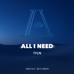 TYLN - All I need