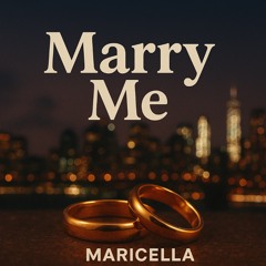 Marry me- by maricella.m4a