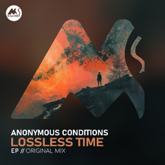 Anonymous Conditions - Lossless Time [M-Sol DEEP]