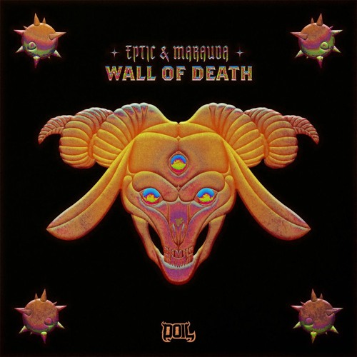 EPTIC & MARAUDA - WALL OF DEATH (DOIL FLIP)