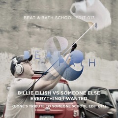 Billie Eilish Vs Someone Else - Everything I Wanted (Uone's School Edit 013) FREE DOWNLOAD