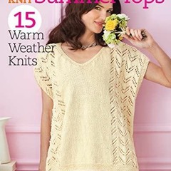 PDF Easy Knit Summer Tops: 15 Warm Weather Knits