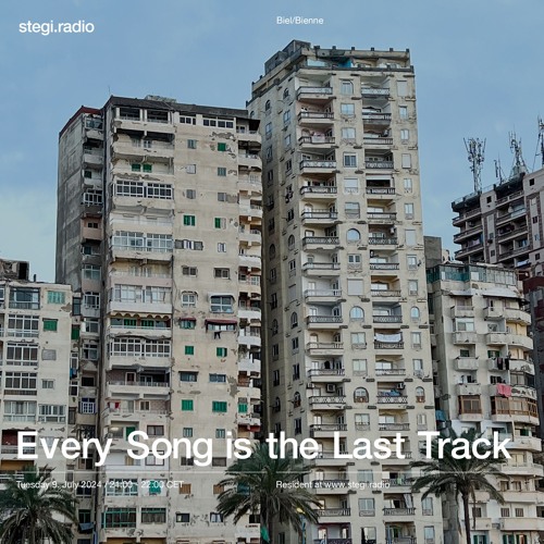 Every song is the last track - 5th last track w/may35 (09.07.2024) @stegi.radio Athens