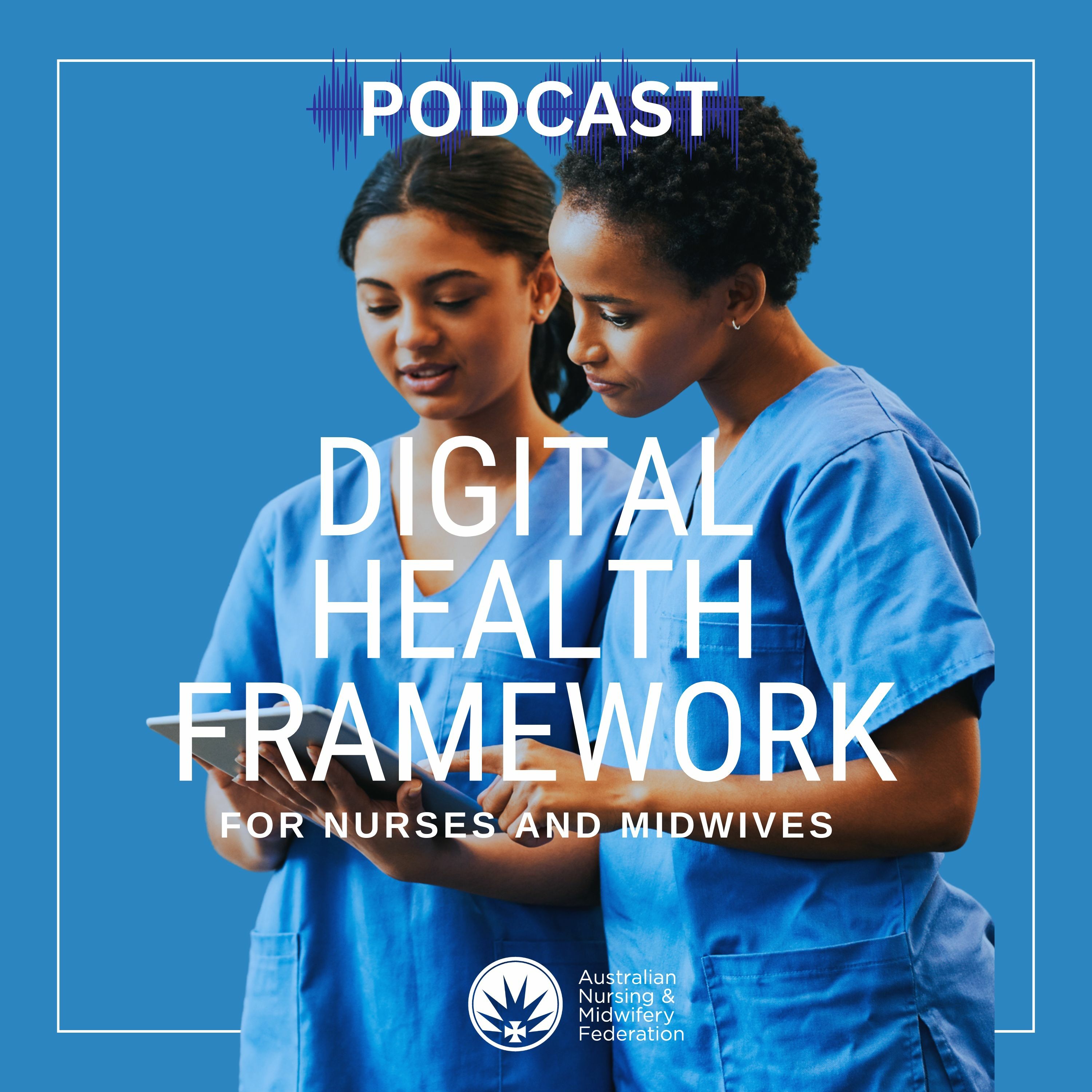 Nurses and Midwives Discuss The Digital Health Framework episode artwork