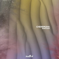 Cheremuha - Barchan
