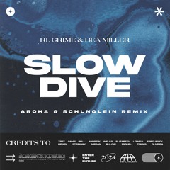 RL Grime - Slow Dive feat. Bea Miller (aroha x Schlnglein  Remix)