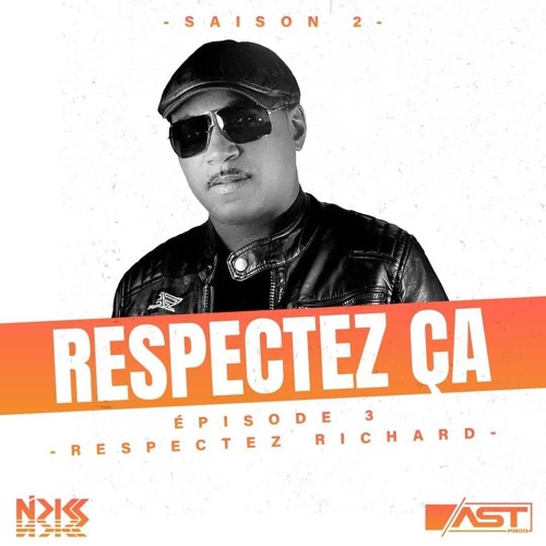 Dj Nicks - #RespectezCa - S2 x E3 - Respectez Richard