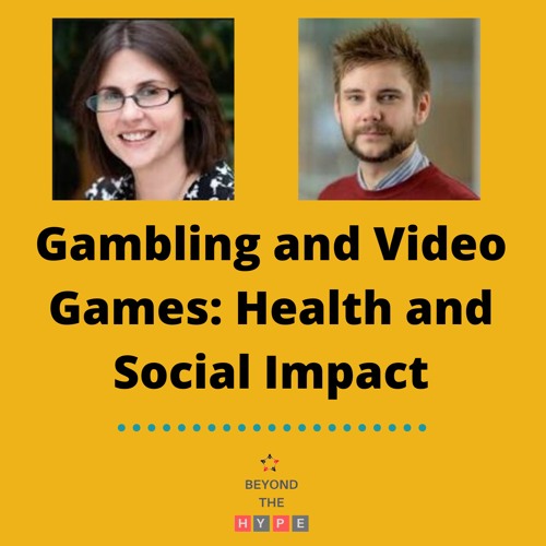 Gambling and Video Games: Health and Social Impact