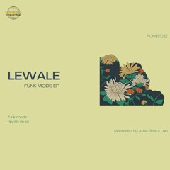Lewale - Funk Mode [ROMEP032] [PREMIERE]